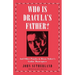 Who Is Dracula's Father?: And Other Puzzles in Bram Stoker's Gothic Masterpiece