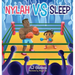Nylah vs Sleep