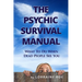 The Psychic Survival Manual: What To Do...When Dead People See You
