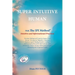 Super Intuitive Human: IPI METHOD Intuitive and Informational Practices