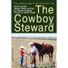 The Cowboy Steward: The cowboy way to the christian life