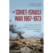 The Soviet-Israeli War, 1967-1973: The Ussr's Military Intervention in the Egyptian-Israeli Conflict