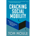 Social Mobility Cracked: Innovative Solutions to an Entrenched Problem