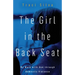The Girl in the Back Seat: My Walk with God through Domestic Violence