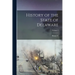 History of the State of Delaware; Volume 2