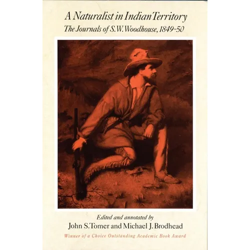 A Naturalist in Indian Territory: The Journals of S. W. Woodhouse, 1849-1850 Volume 72
