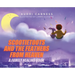 Scootietoots and the Feathers From Heaven: A Family Healing Book