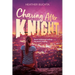 Chasing After Knight