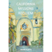 California Missions Requiem: A History of Salvation and Genocide
