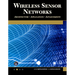 Wireless Sensor Networks: Architecture - Applications - Advancements