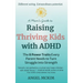 A Mom's Guide to Raising Thriving Kids with ADHD: The 8 Power Traits Every Parent Needs to Turn Struggle into Strength