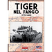 Tiger nel fango: La vita e i combattimenti del comandante di panzer Otto Carius