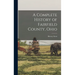 A Complete History of Fairfield County, Ohio