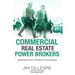 Commercial Real Estate Power Brokers: Interviews With the Best in the Business