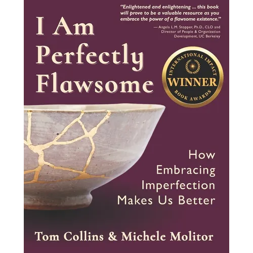 I Am Perfectly Flawsome: How Embracing Imperfection Makes Us Better