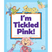I'm Tickled Pink!: (And Other Peculiar Sayings)