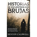 Historias de Encuentros con Brujas: Terroríficos Relatos de Encuentros con Brujas que te Quitarán el Sueño