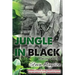 Jungle In Black: Revised Edition