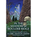 In the Shadow of Boulder Ridge: The Complete California Tales of Clark Ashton Smith