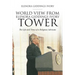 World View From Elenora Giddings Ivory Tower: The Life and Times of a Religious Advocate