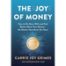 The Joy of Money: How to Do More with and Feel Better about Your Money--No Matter How Much You Have