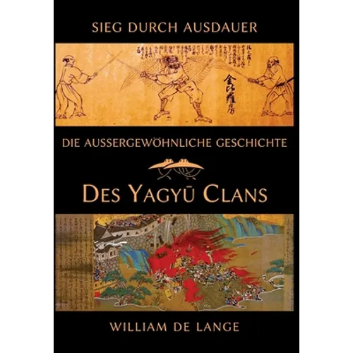 Die außergewöhnliche Geschichte des Yagyu-Clans: Sieg durch Ausdauer