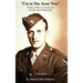 I'm in the Army Now: World War 2 Letters, of Glenn Max Whitacre