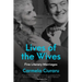 Lives of the Wives: Five Literary Marriages