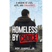 Homeless by Choice: A Memoir of Love, Hate, and Forgiveness