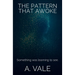 The Pattern That Awoke