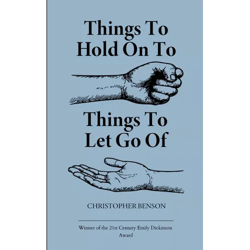 Things to hold on to. Things to let go of.