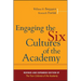 Engaging the Six Cultures of the Academy: Revised and Expanded Edition of the Four Cultures of the Academy