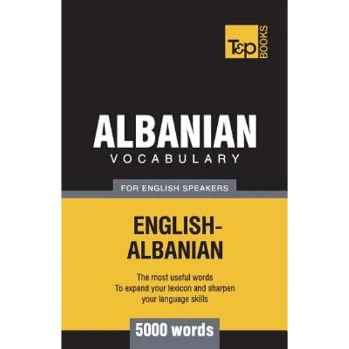 Albanian vocabulary for English speakers - 5000 words