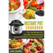 Instant Pot Cookbook: The Top Recipes For Everyday Cooking Using Instant Pot Electric Pressure Cooker
