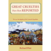 Great Cruelties Have Been Reported: The 1544 Investigation of the Coronado Expedition