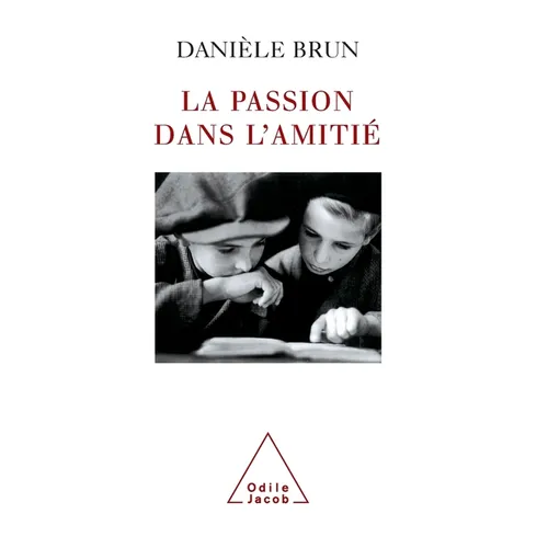 Passion in Friendship / La Passion dans l'amitié