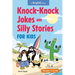 Knock-Knock Jokes and Silly Stories for Kids