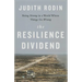 The Resilience Dividend: Being Strong in a World Where Things Go Wrong