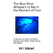 The Blue Wind Whispers to Me in the Moment of Fear: Collection of Short and Micro Stories from When I Didn't Know Any Better