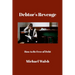 Debtor's Revenge: How to Be Free of Debt