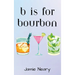 B is for Bourbon