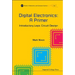 Digital Electronics: A Primer - Introductory Logic Circuit Design