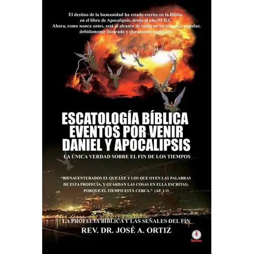 Escatologia Biblica eventos por venir Daniel y Apocalipsis