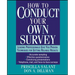 How to Conduct Your Own Survey