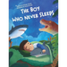 The Boy Who Never Sleeps