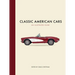 Classic American Cars: An Illustrated Guide