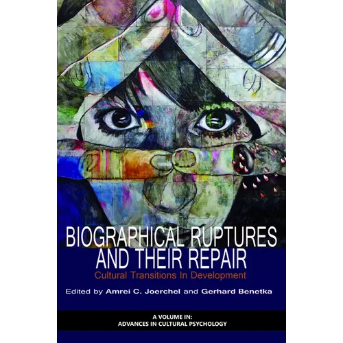 Biographical Ruptures and Their Repair: Cultural Transitions in Development