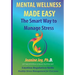 Mental Wellness Made Easy: The Smart Way to Manage Stress: Emotion Regulation and Stress Management for Everyone