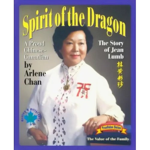 Spirit of the Dragon: The Story of Jean Lumb, a Proud Chinese-Canadian