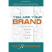 You Are Your Brand: Building From The Inside Out